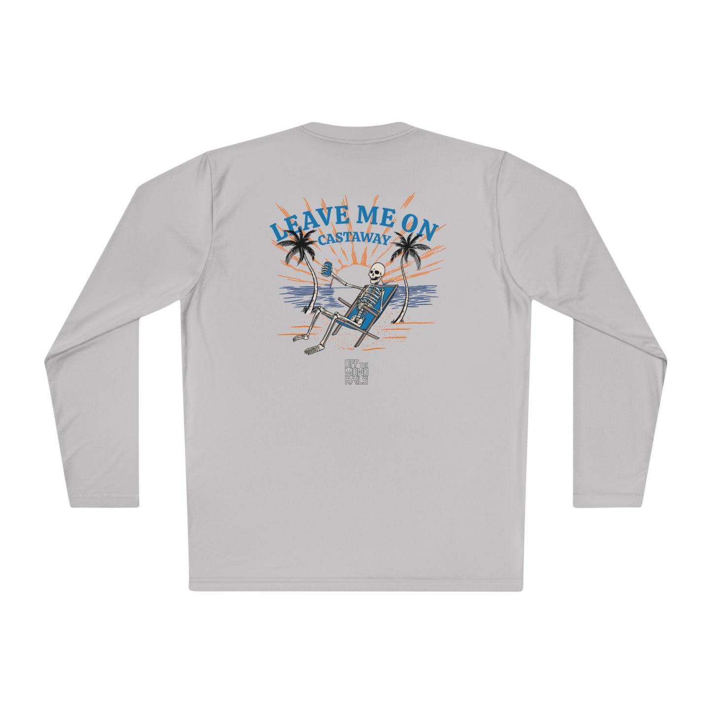 Leave Me On Castaway Long Sleeve Performance Tee
