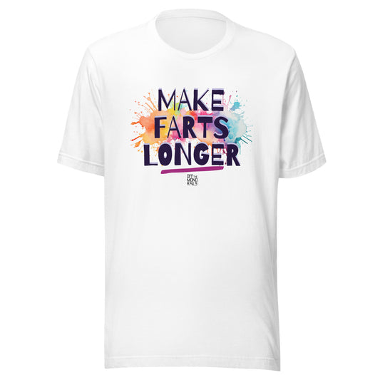Make FARTS Longer T-Shirt