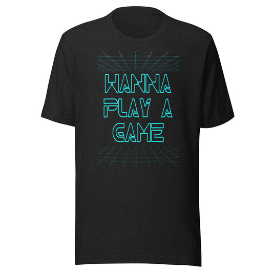 Wanna Play A Game Tee