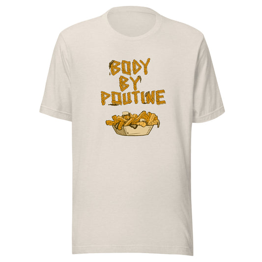 Body by Poutine Tee
